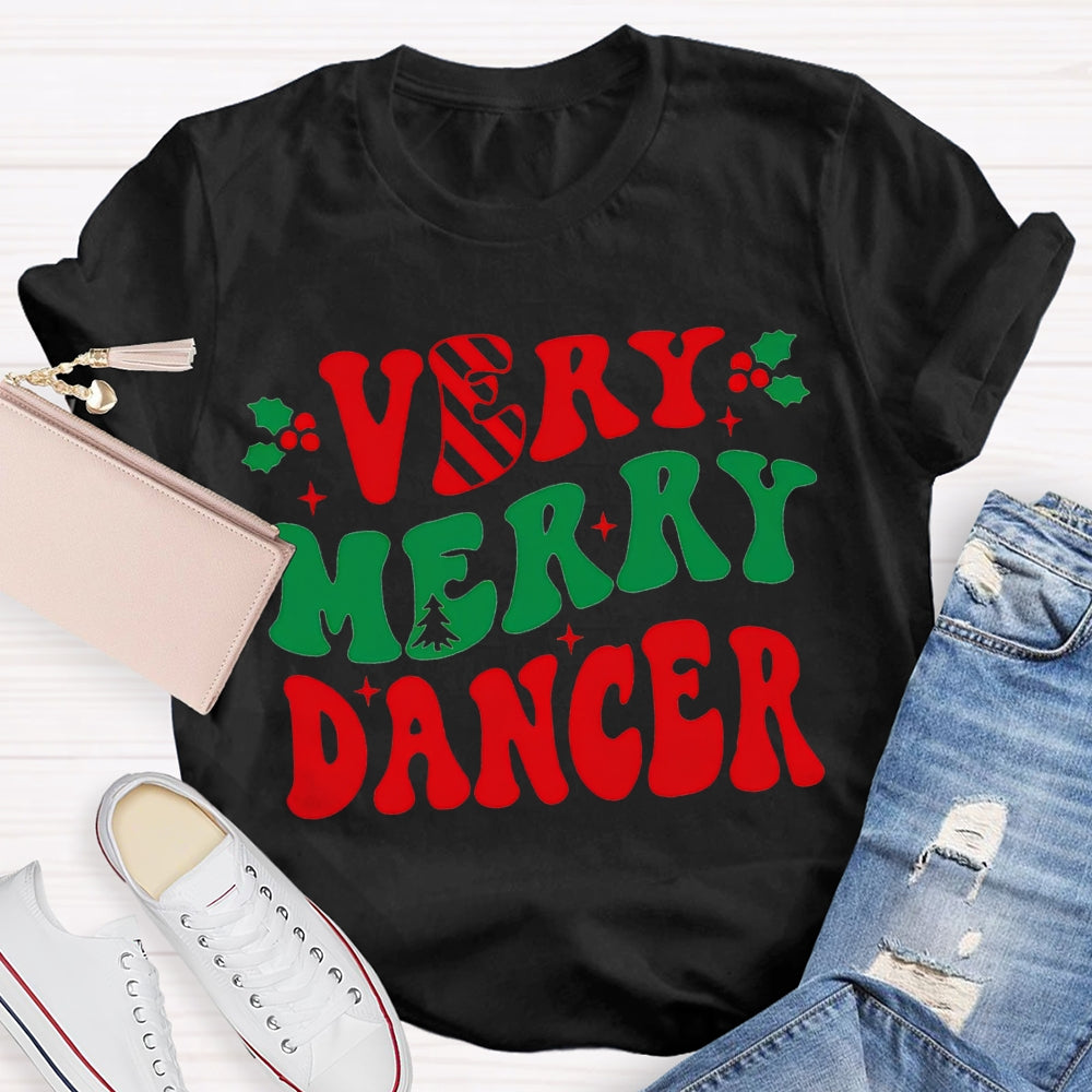 Very Merry Dancer Colorful Font Dance Teacher Christmas T-shirt
