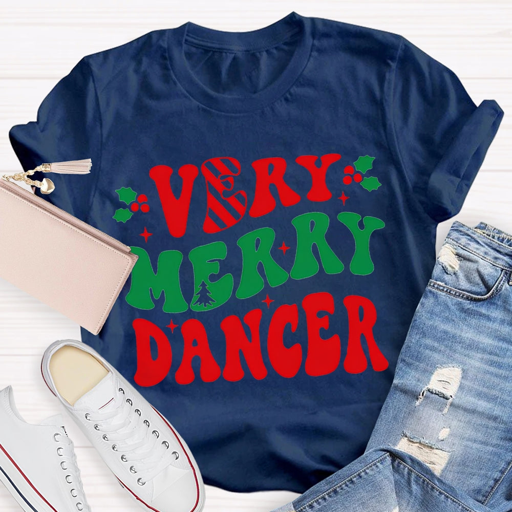 Very Merry Dancer Colorful Font Dance Teacher Christmas T-shirt