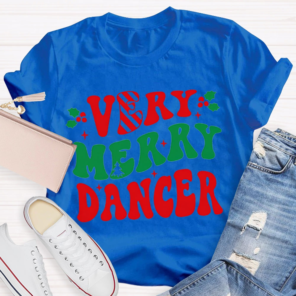 Very Merry Dancer Colorful Font Dance Teacher Christmas T-shirt