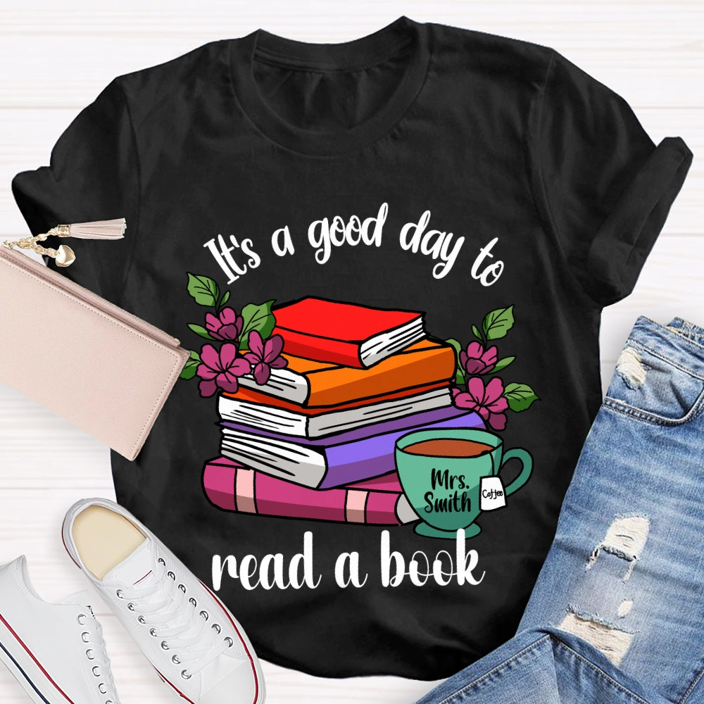 Personalized Name It'S A Good Day To Read A Book Coloring Books T-shirt