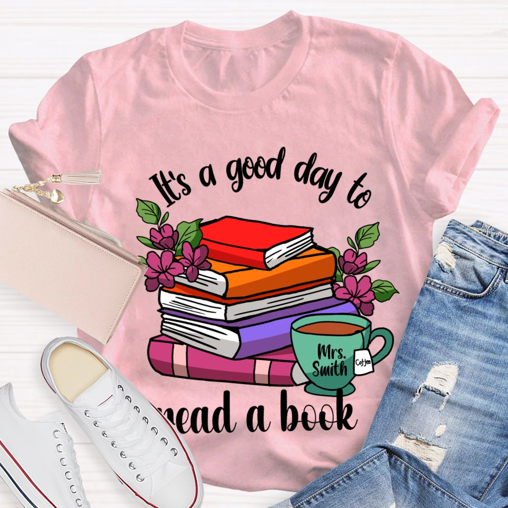 Personalized Name It'S A Good Day To Read A Book Coloring Books T-shirt