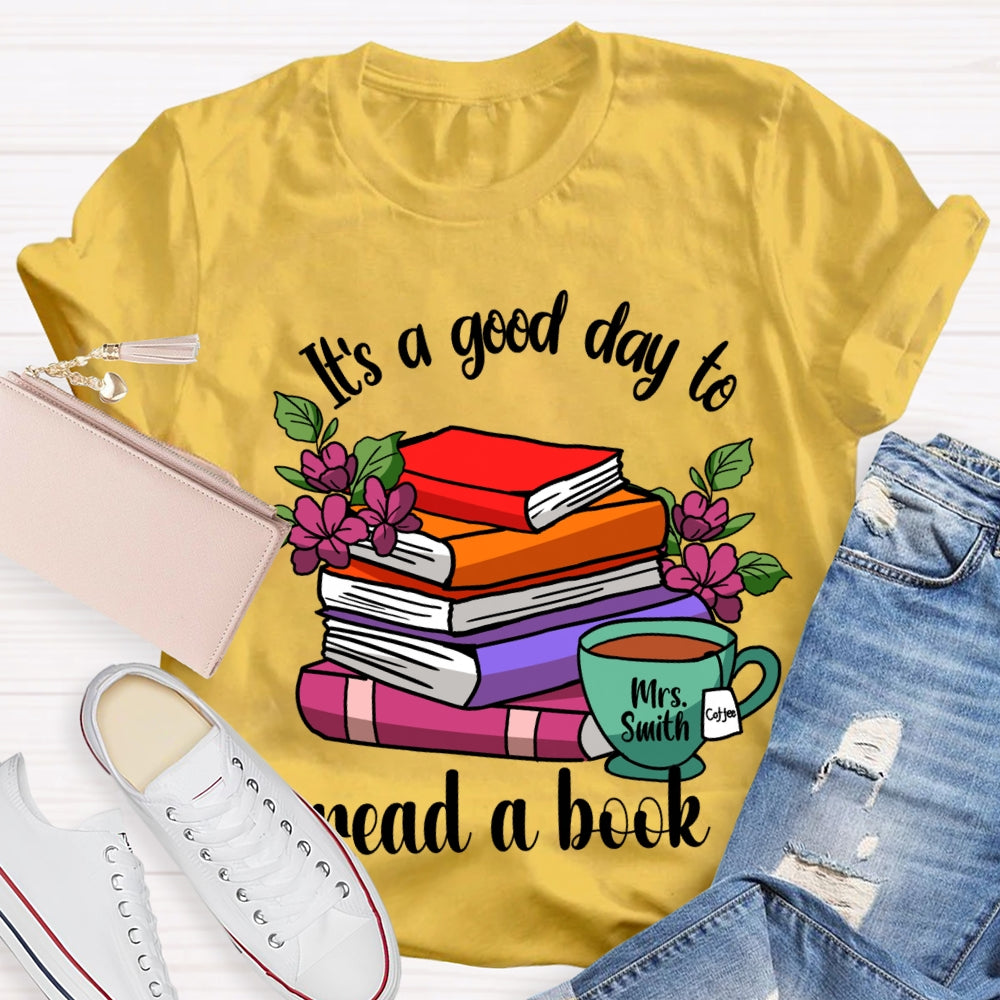 Personalized Name It'S A Good Day To Read A Book Coloring Books T-shirt