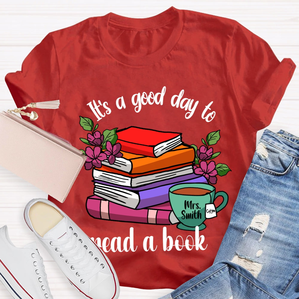 Personalized Name It'S A Good Day To Read A Book Coloring Books T-shirt