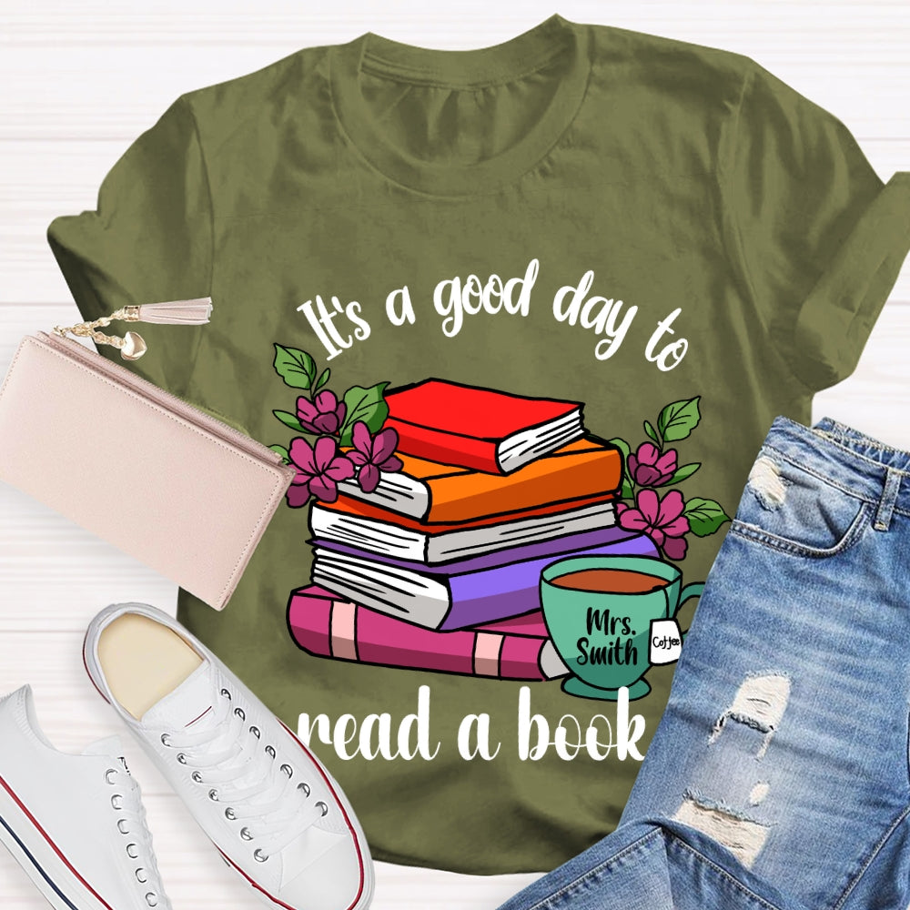 Personalized Name It'S A Good Day To Read A Book Coloring Books T-shirt