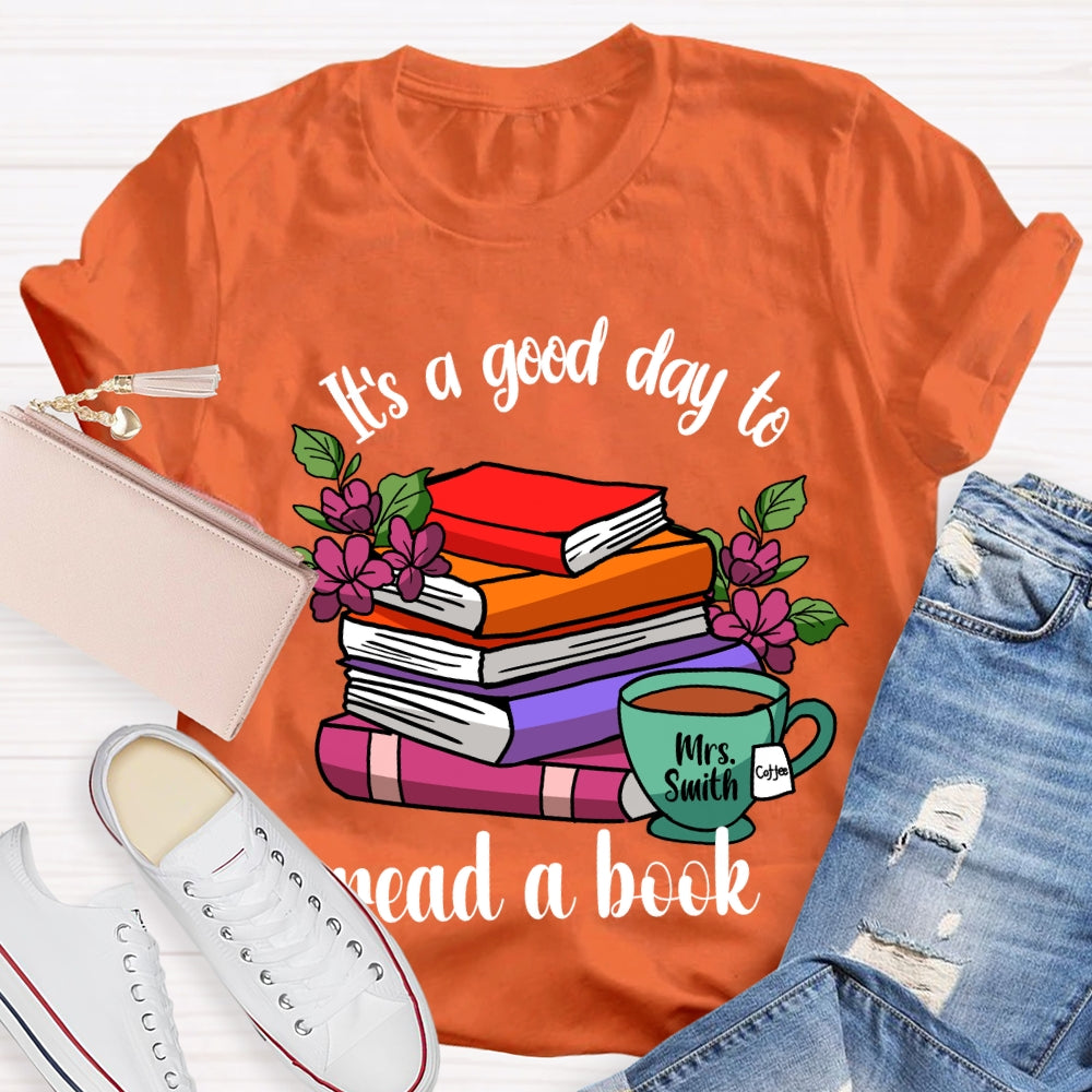 Personalized Name It'S A Good Day To Read A Book Coloring Books T-shirt