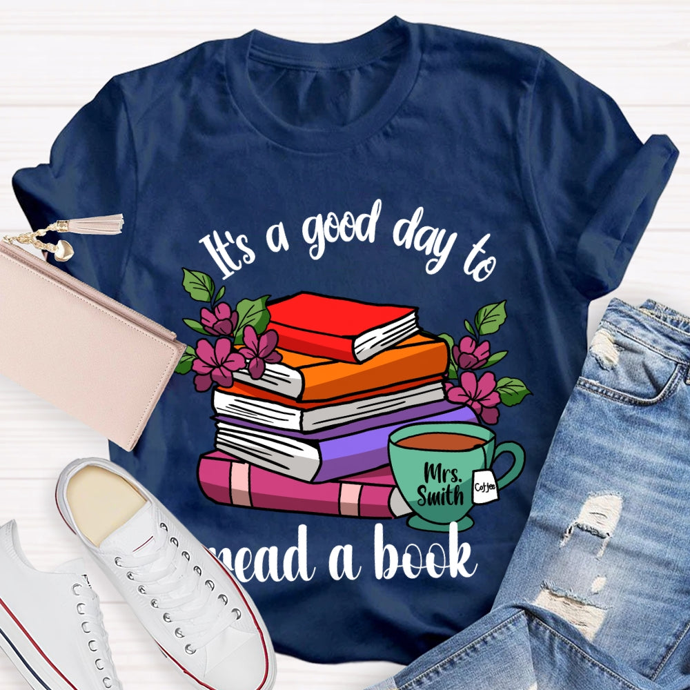 Personalized Name It'S A Good Day To Read A Book Coloring Books T-shirt