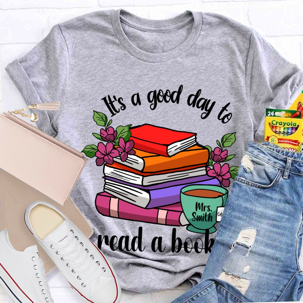 Personalized Name It'S A Good Day To Read A Book Coloring Books T-shirt