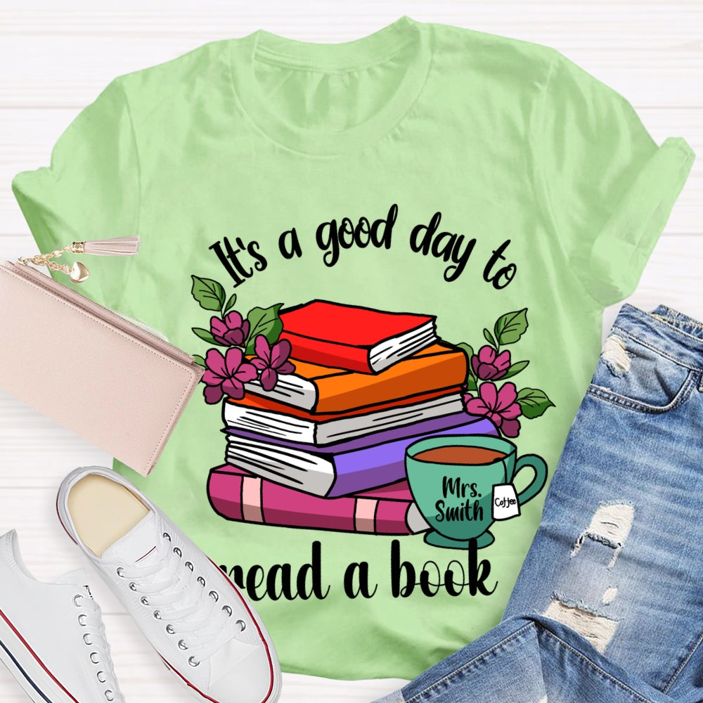 Personalized Name It'S A Good Day To Read A Book Coloring Books T-shirt