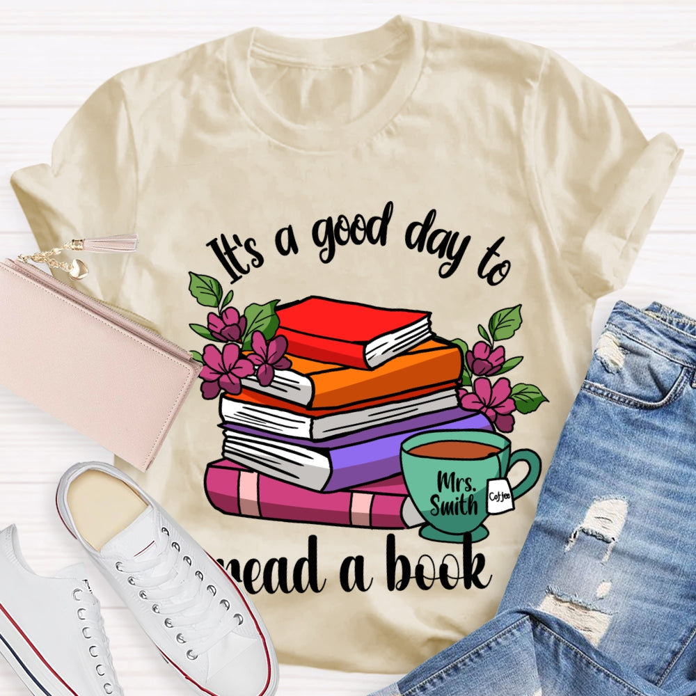 Personalized Name It'S A Good Day To Read A Book Coloring Books T-shirt
