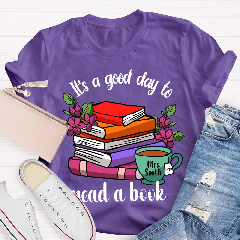 Personalized Name It'S A Good Day To Read A Book Coloring Books T-shirt