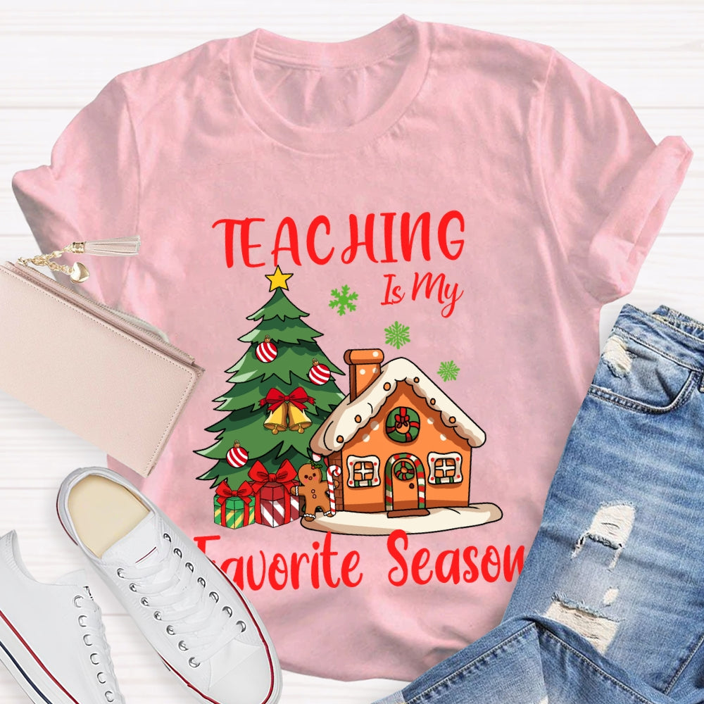 Teaching Is My Favorite Season Christmas Tree And Little House T-shirt