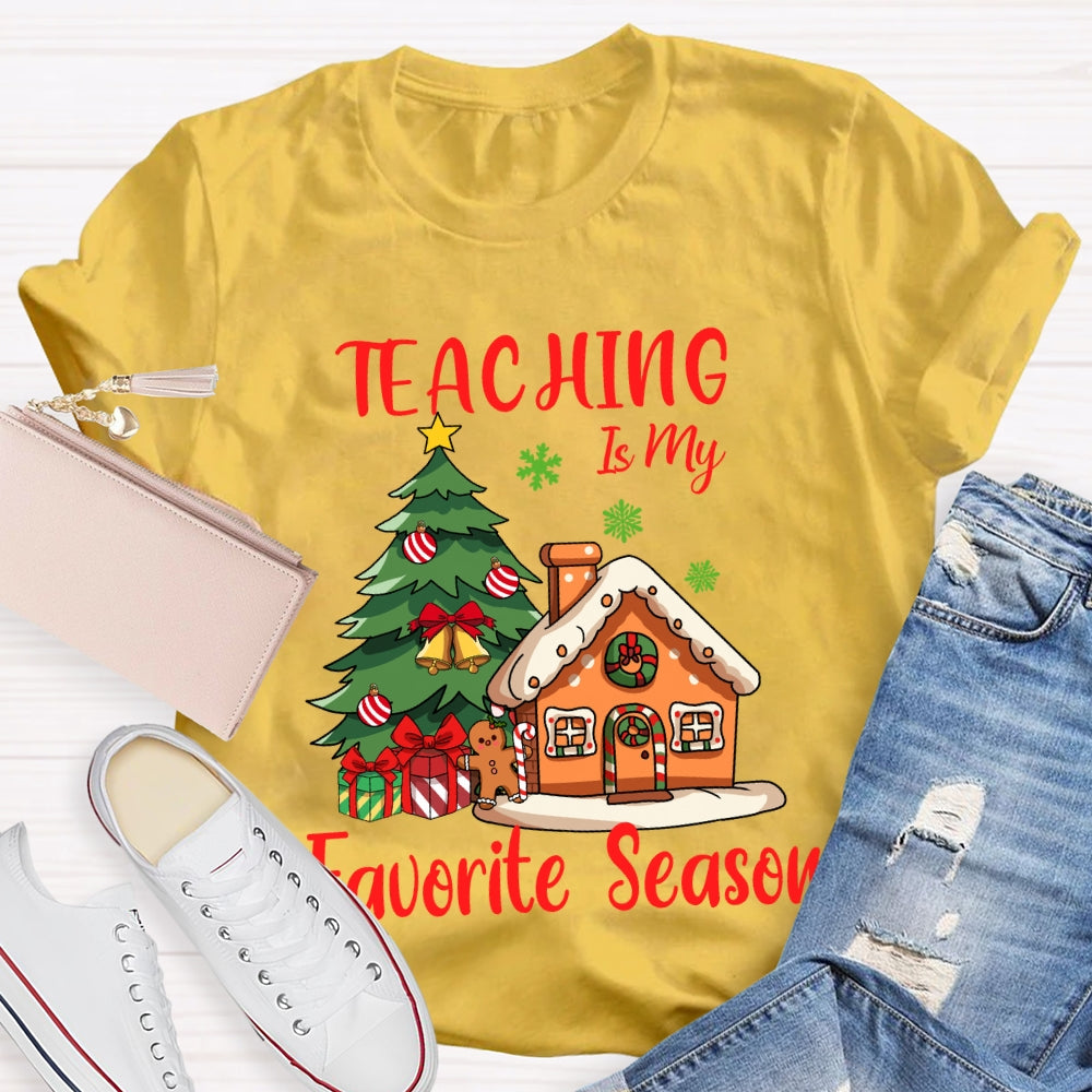 Teaching Is My Favorite Season Christmas Tree And Little House T-shirt