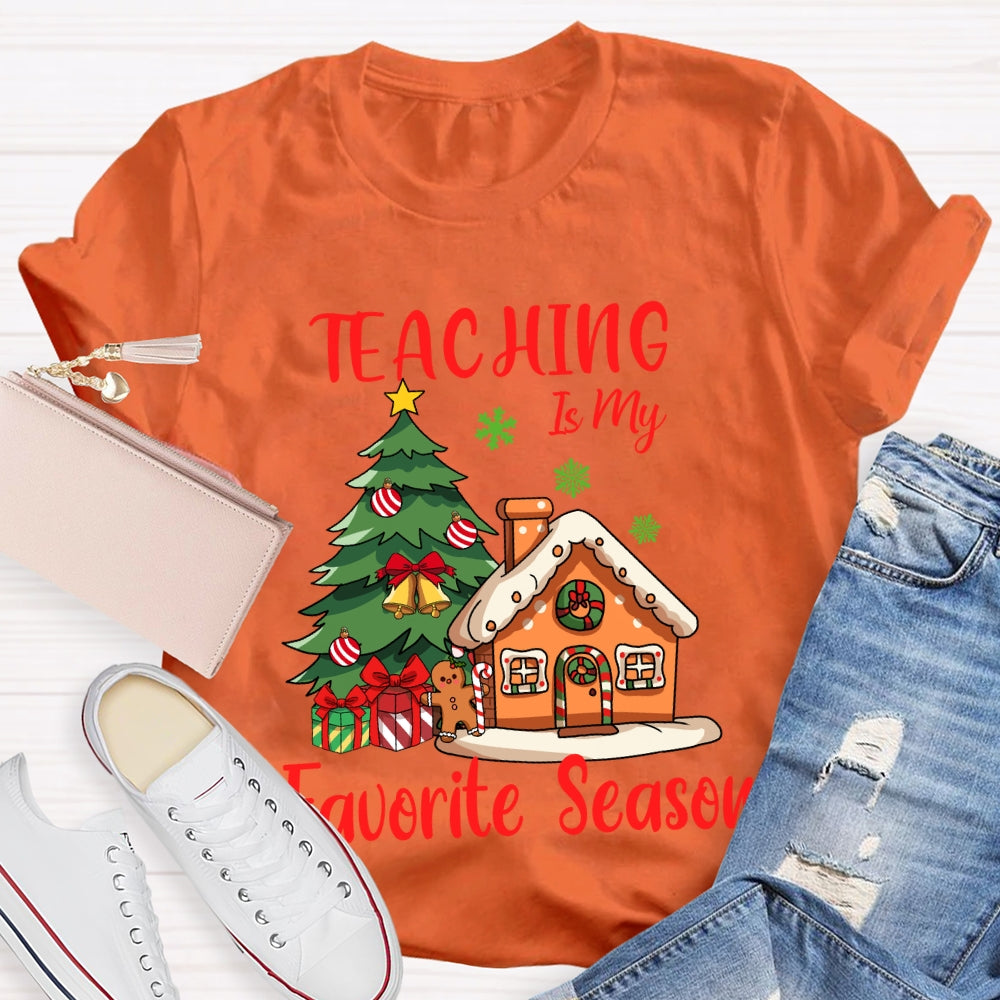Teaching Is My Favorite Season Christmas Tree And Little House T-shirt