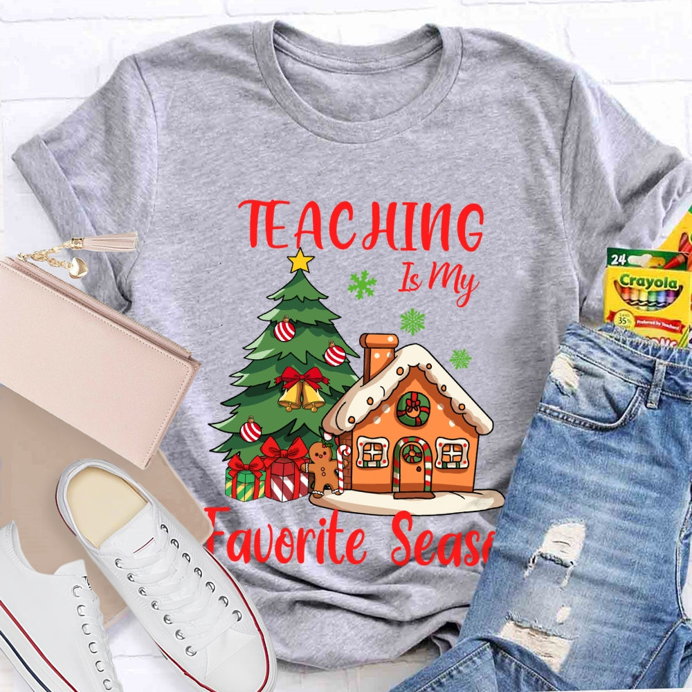 Teaching Is My Favorite Season Christmas Tree And Little House T-shirt