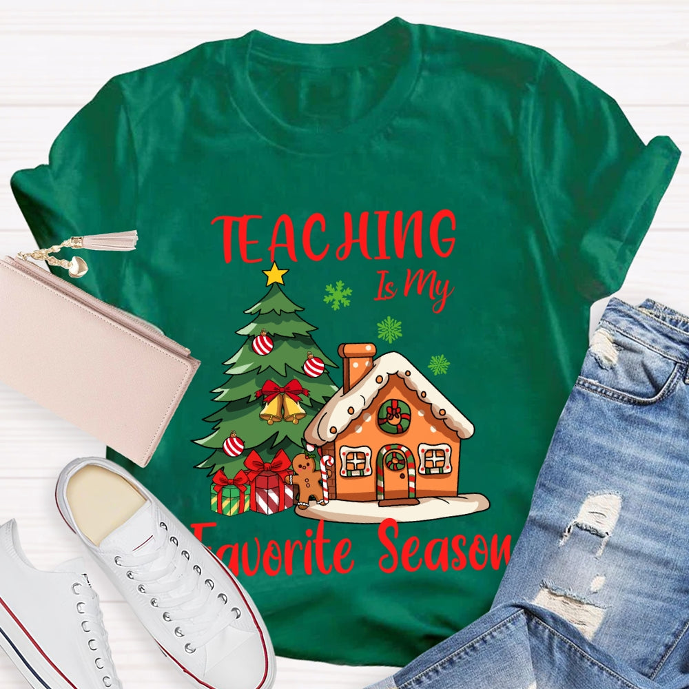 Teaching Is My Favorite Season Christmas Tree And Little House T-shirt