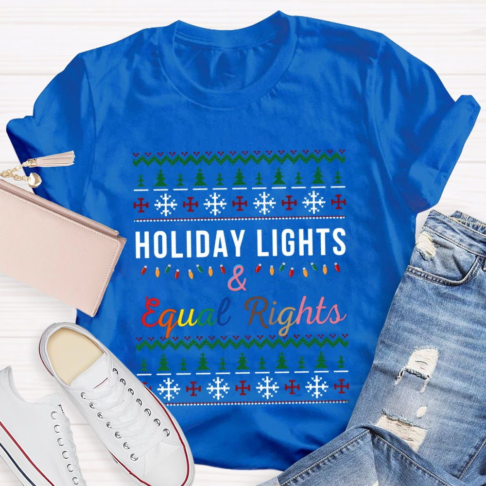 Holiday Lights And Equal Rights Christmas Tree And Christmas Lights T-shirt