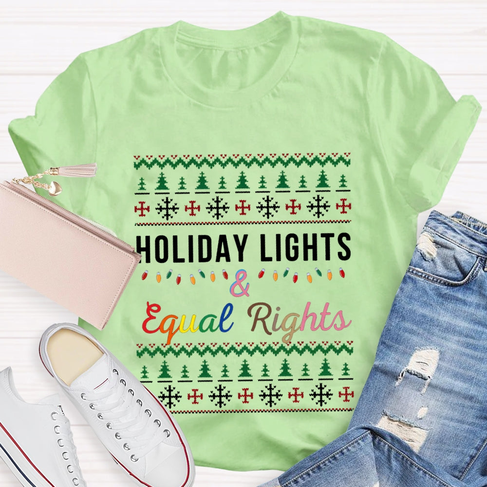 Holiday Lights And Equal Rights Christmas Tree And Christmas Lights T-shirt