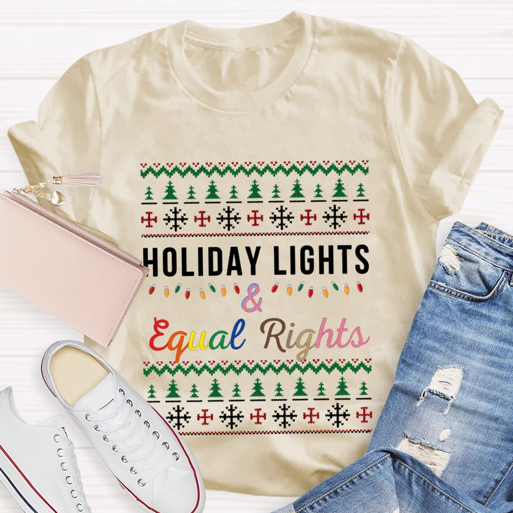 Holiday Lights And Equal Rights Christmas Tree And Christmas Lights T-shirt