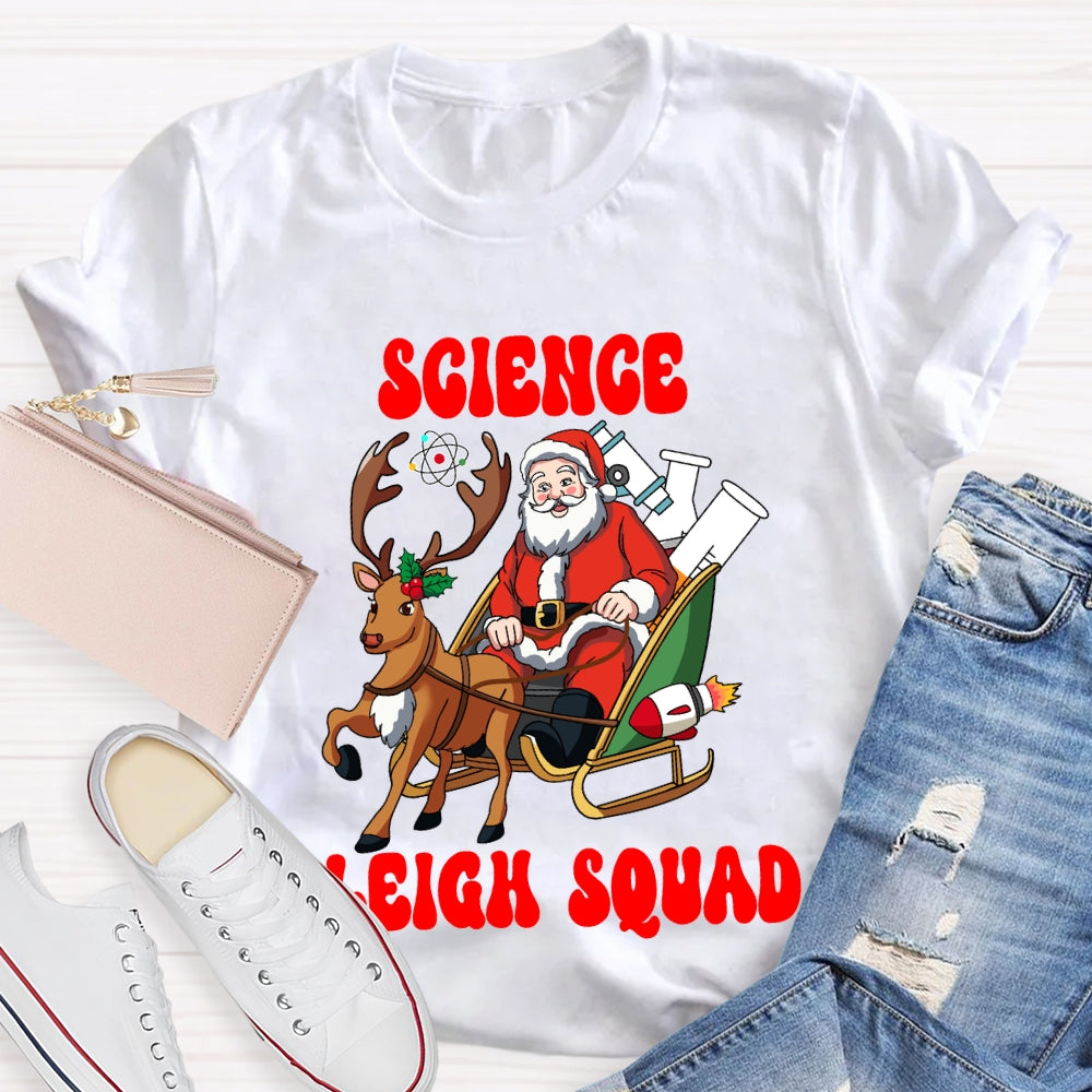 Science Sleigh Squad Santa Claus And Elk Science Teacher T-shirt
