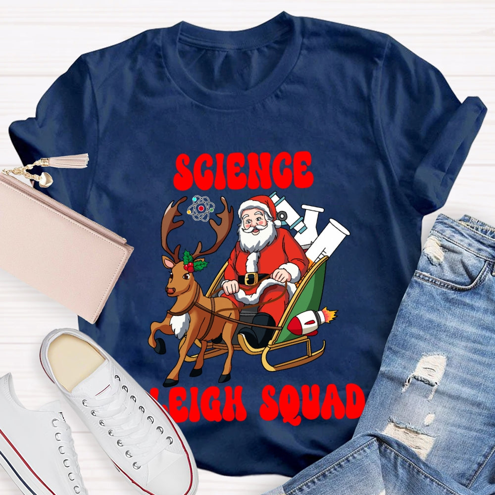 Science Sleigh Squad Santa Claus And Elk Science Teacher T-shirt