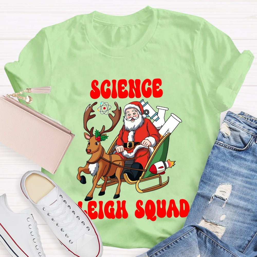 Science Sleigh Squad Santa Claus And Elk Science Teacher T-shirt