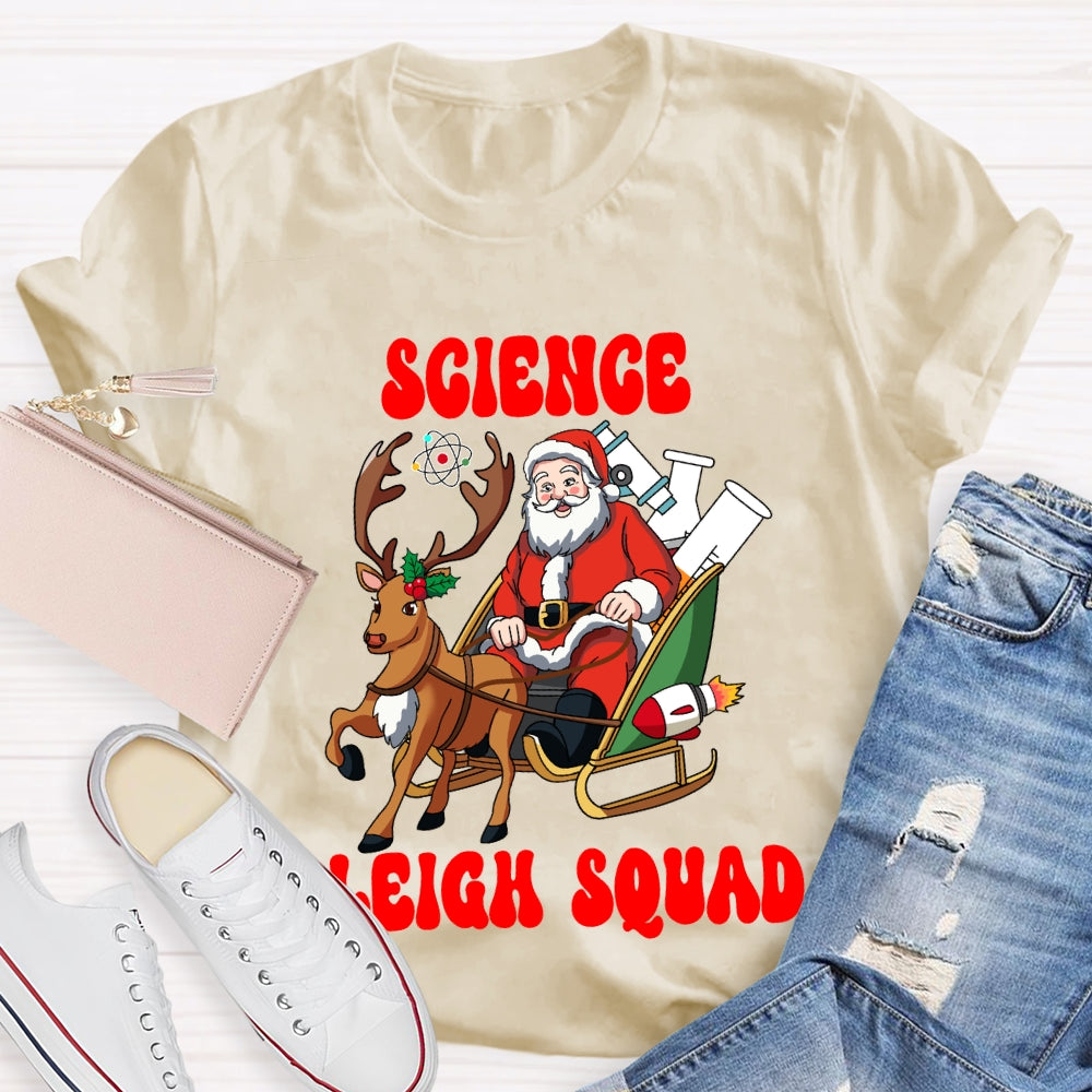 Science Sleigh Squad Santa Claus And Elk Science Teacher T-shirt