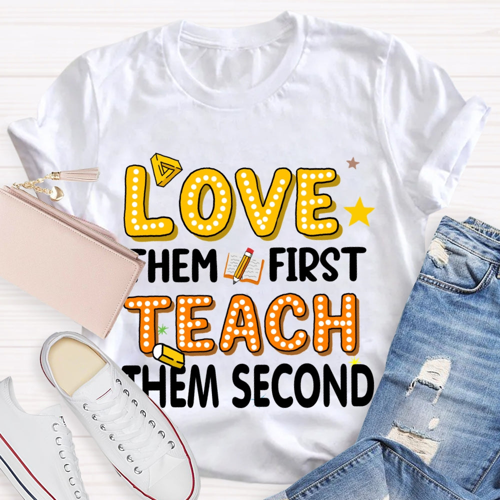 Love Them First Teach Them Second Polka Dot Font T-shirt