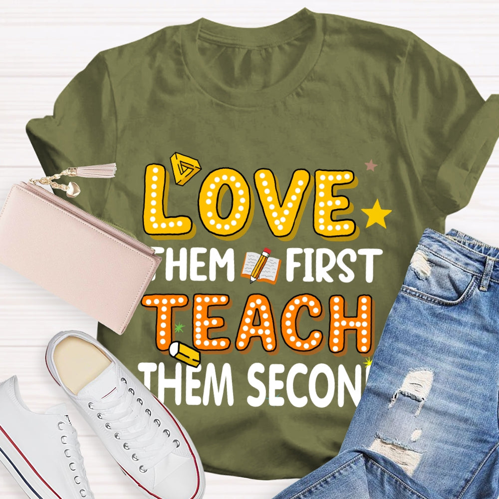 Love Them First Teach Them Second Polka Dot Font T-shirt