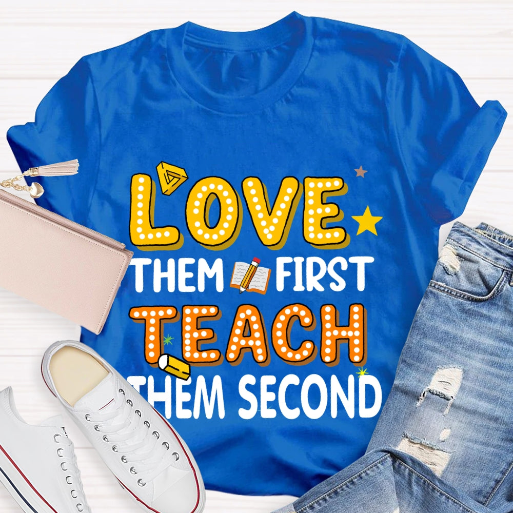 Love Them First Teach Them Second Polka Dot Font T-shirt