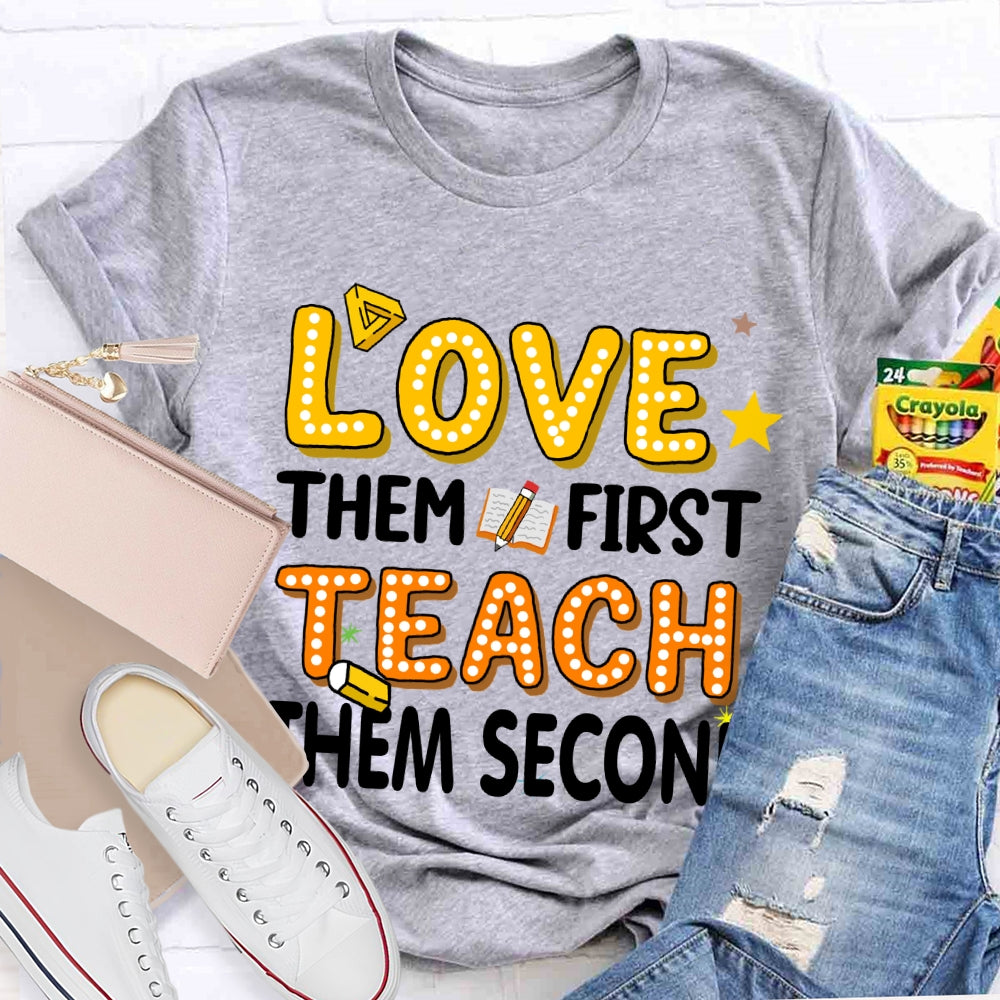 Love Them First Teach Them Second Polka Dot Font T-shirt