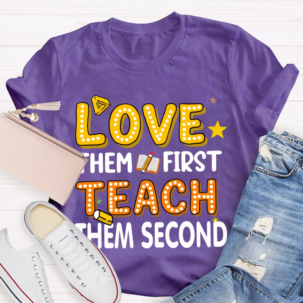 Love Them First Teach Them Second Polka Dot Font T-shirt
