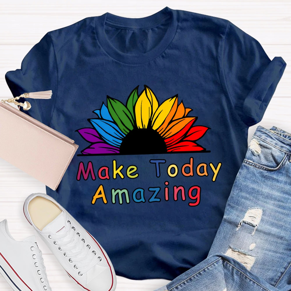 Make Today Amazing Sunflower Flowers And Colorful Fonts T-shirt