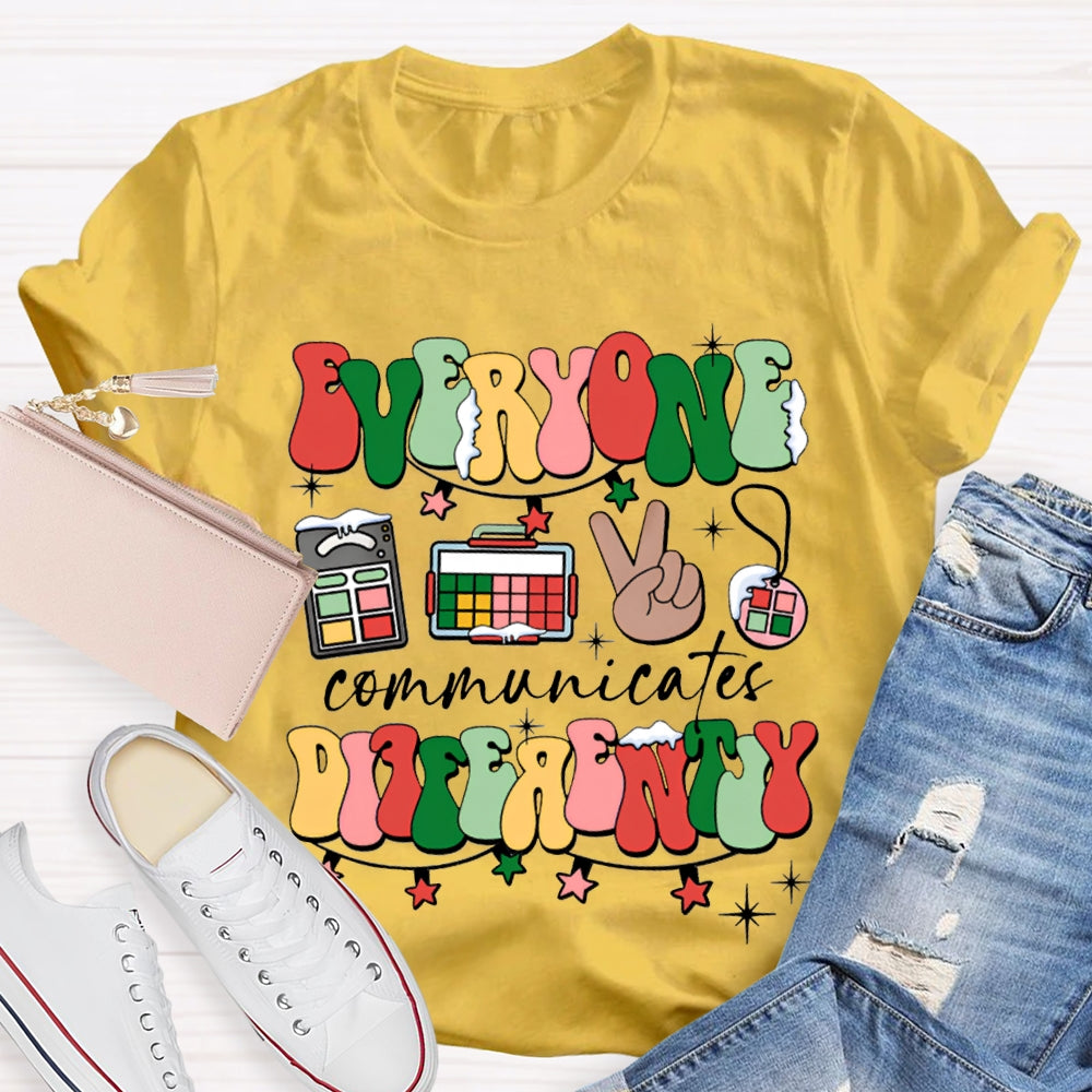 Everyone Communicates Differently Colorful Fonts And Christmas Lights T-shirt