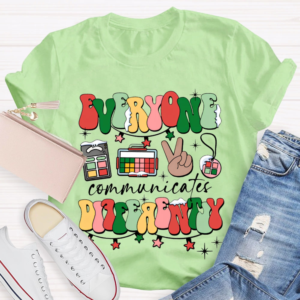 Everyone Communicates Differently Colorful Fonts And Christmas Lights T-shirt