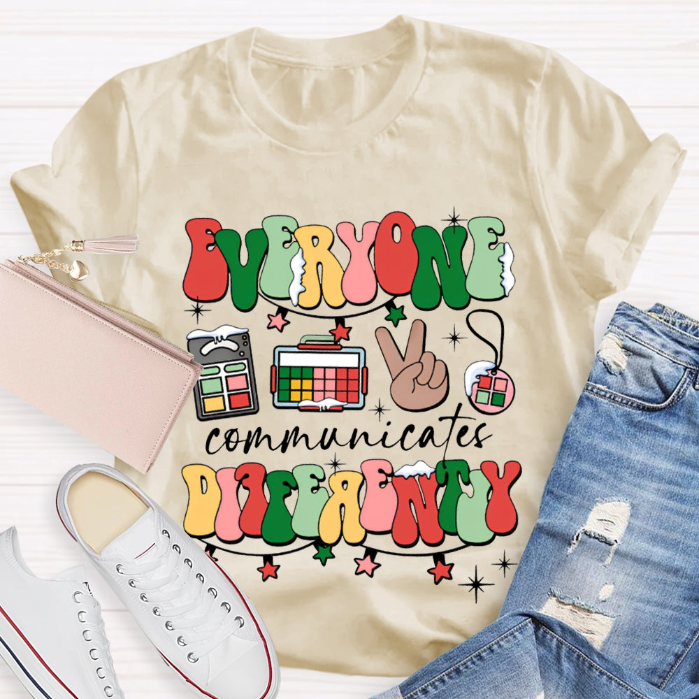 Everyone Communicates Differently Colorful Fonts And Christmas Lights T-shirt