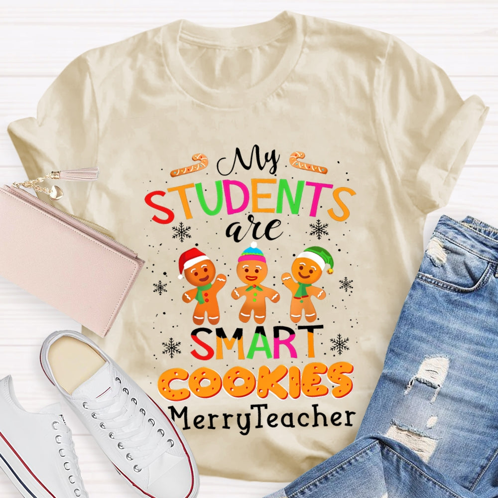 My Students Are Smart Cookies Merry Teacher T-shirt