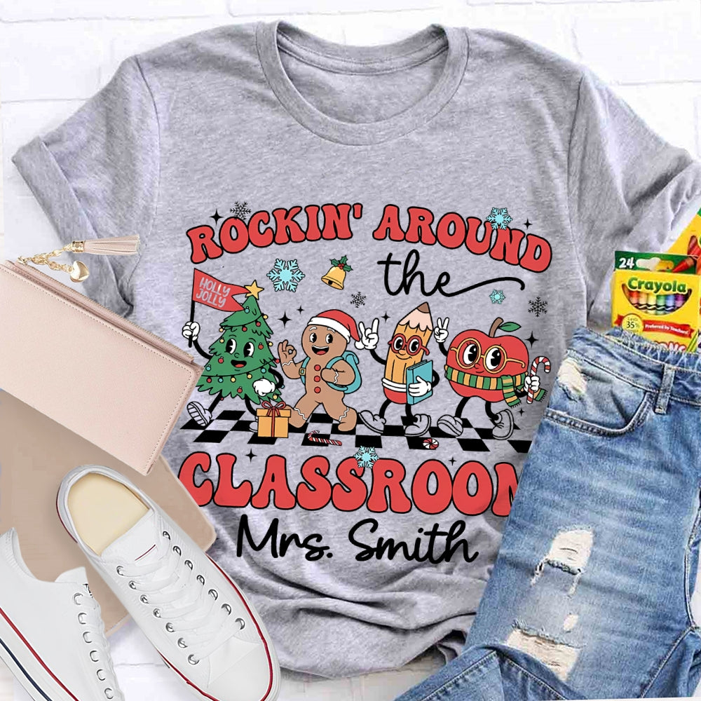 Personalized Name Rockin Around The Classroom Christmas Vibes T-shirt