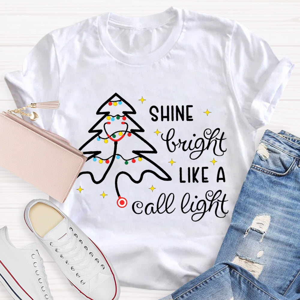 Shine Bright Like A Call Light School Nurse Christmas Stethoscope Tree T-shirt