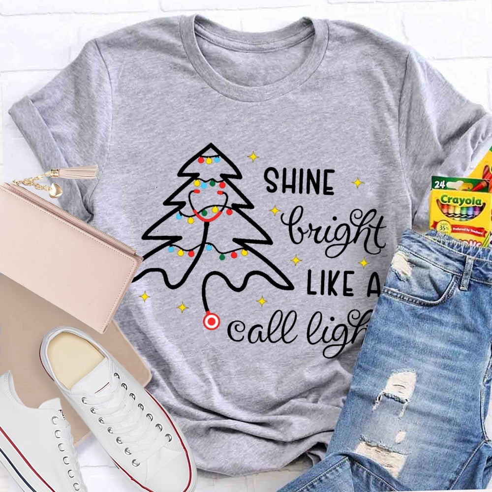 Shine Bright Like A Call Light School Nurse Christmas Stethoscope Tree T-shirt