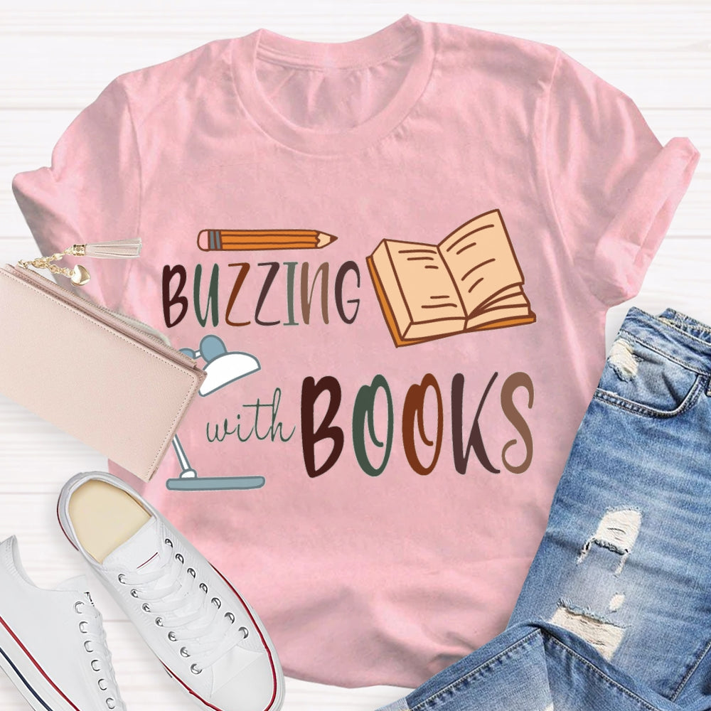 Buzzing With Books Pencils And Books T-shirt