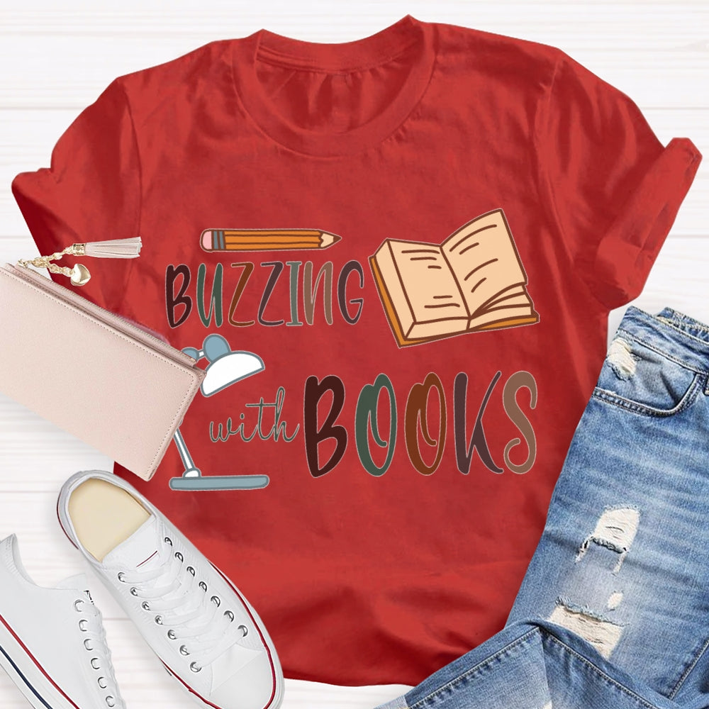 Buzzing With Books Pencils And Books T-shirt