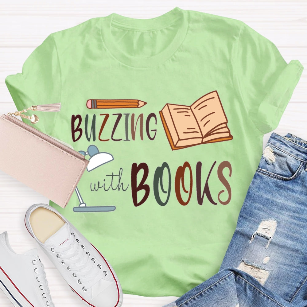 Buzzing With Books Pencils And Books T-shirt
