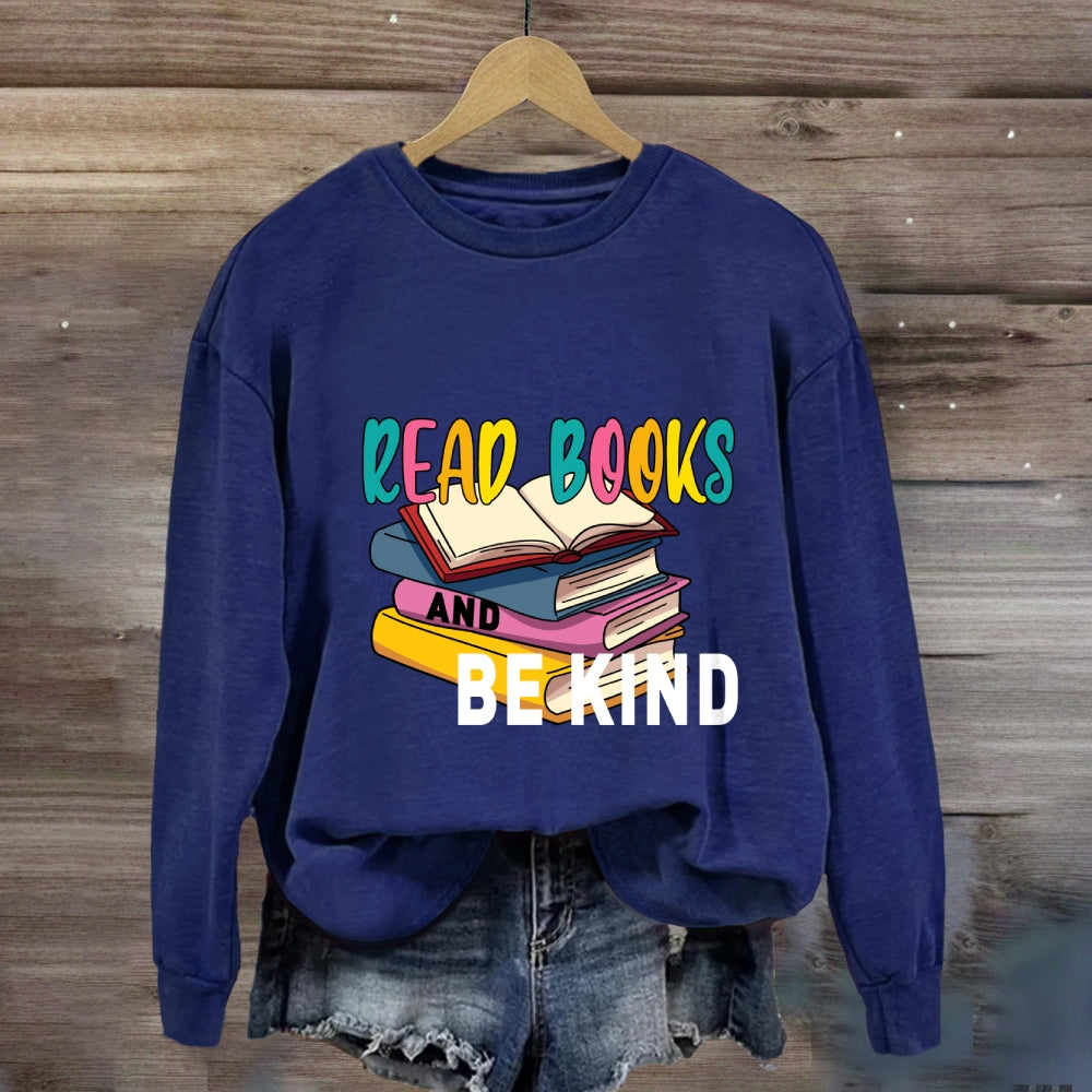 Read Books And Be Kind Sweatshirt