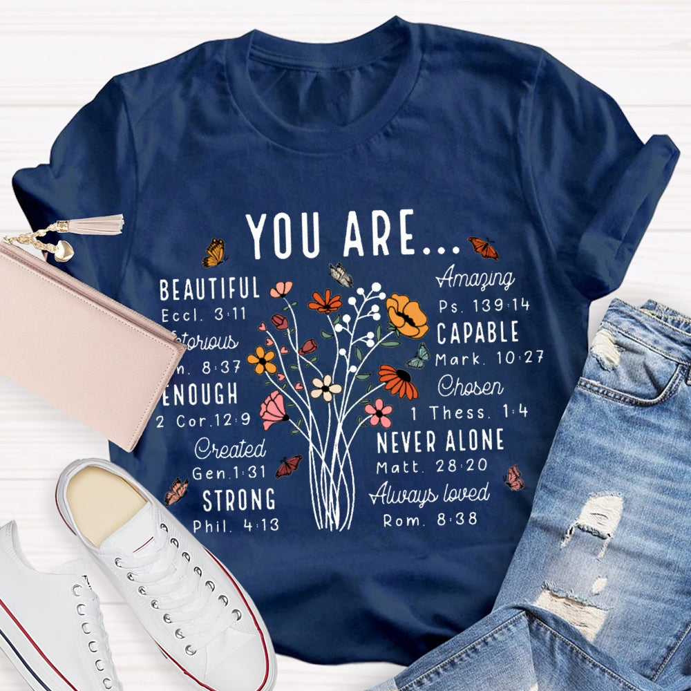 You Are Beautiful Capable Strong Never Alone T-shirt
