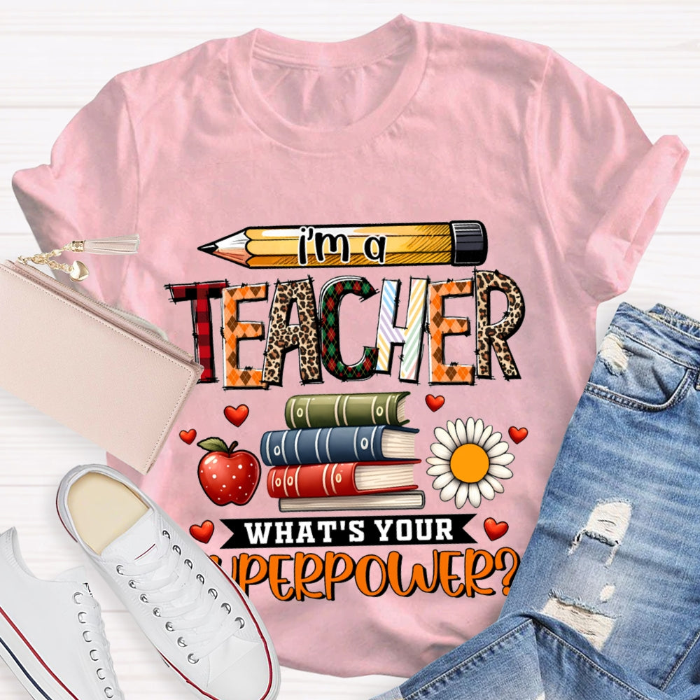 I'M Teacher What'S Your Superpower Apple And Coloring Book T-shirt