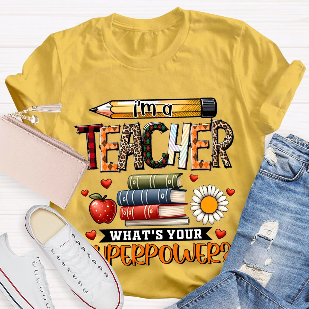 I'M Teacher What'S Your Superpower Apple And Coloring Book T-shirt