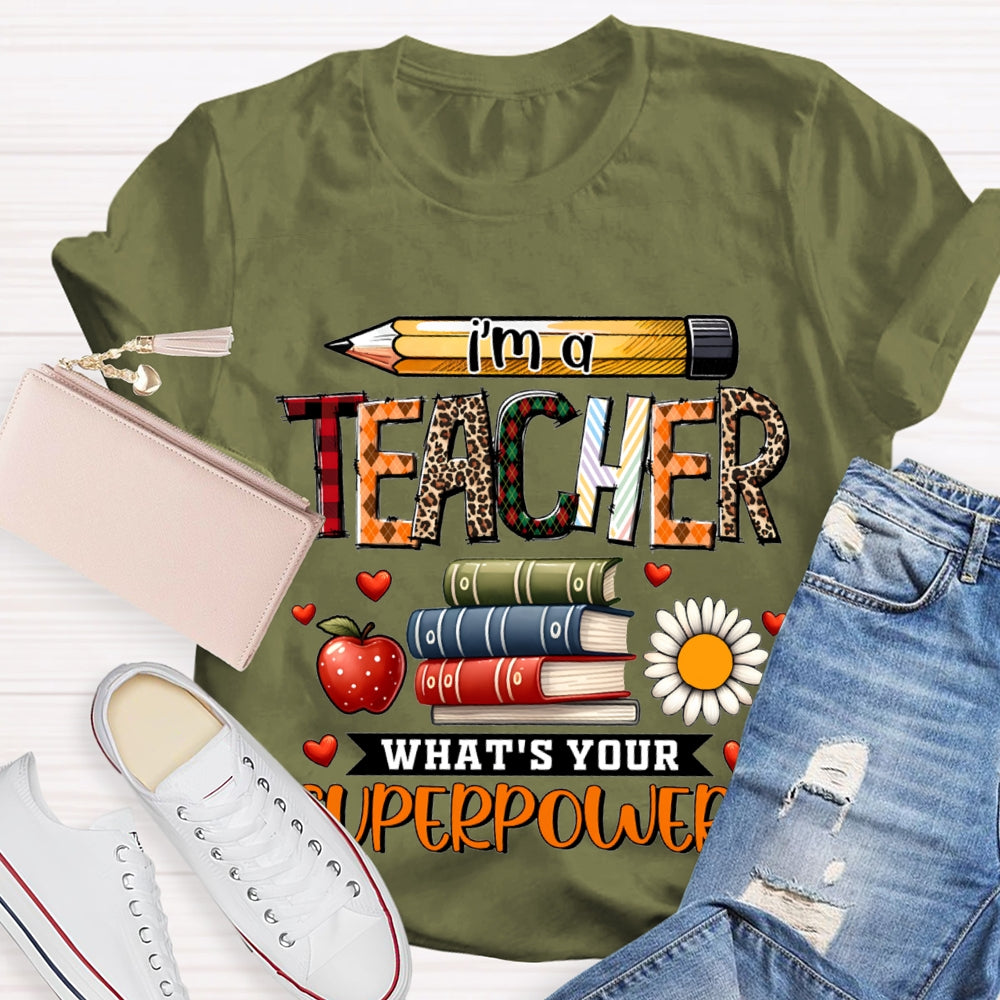 I'M Teacher What'S Your Superpower Apple And Coloring Book T-shirt