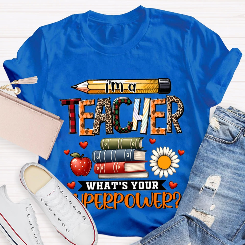I'M Teacher What'S Your Superpower Apple And Coloring Book T-shirt