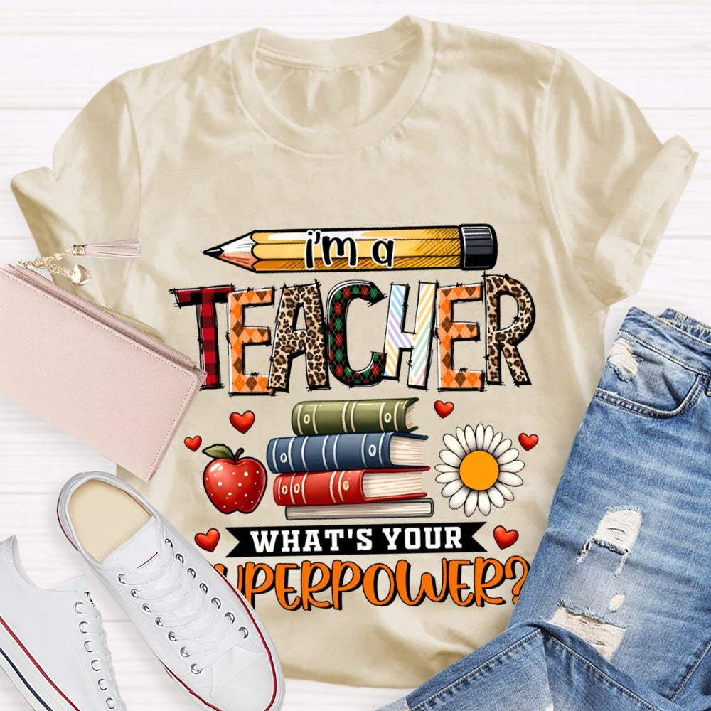 I'M Teacher What'S Your Superpower Apple And Coloring Book T-shirt
