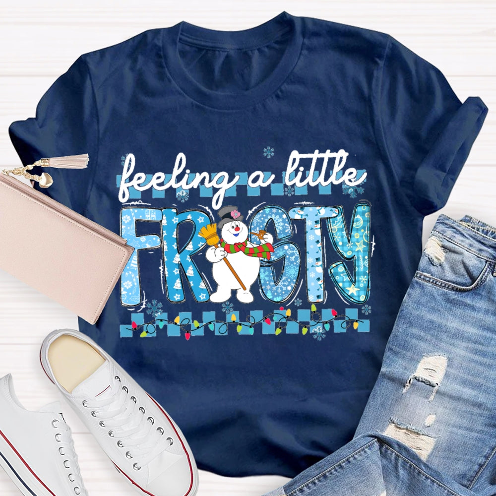 Feeling A Little Frosty Snowman And Christmas Lights T-shirt
